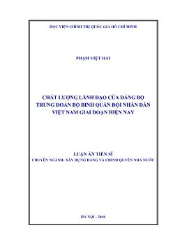 Luận án Chất lượng lãnh đạo của đảng bộ trung đoàn bộ binh quân đội nhân dân Việt Nam giai đoạn hiện nay