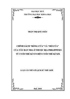 Luận án Chính sách “đóng cửa” và “mở cửa” của tây ban nha ở thuộc địa philippines từ cuối thế kỉ XVI đến cuối thế kỉ XIX