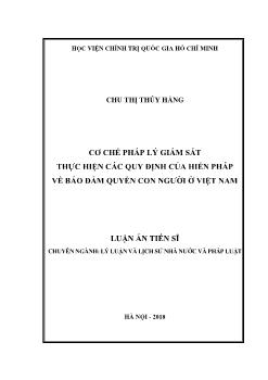 Luận án Cơ chế pháp lý giám sát thực hiện các quy định của hiến pháp về bảo đảm quyền con người ở Việt Nam