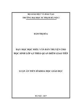 Luận án Dạy học đọc hiểu văn bản truyện cho học sinh lớp 4, 5 theo quan điểm giao tiếp