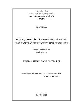 Luận án Dịch vụ công tác xã hội đối với trẻ em rối loạn tâm thần từ thực tiễn tỉnh Quảng Ninh