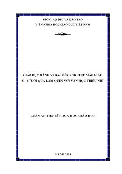 Luận án Giáo dục hành vi đạo đức cho trẻ mẫu giáo 5 – 6 tuổi qua làm quen với văn học thiếu nhi