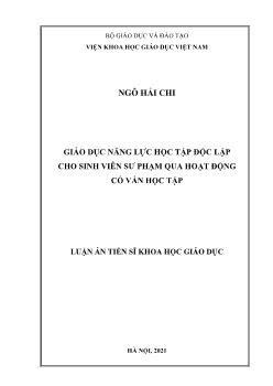 Luận án Giáo dục năng lực học tập độc lập cho sinh viên sư phạm qua hoạt động cố vấn học tập