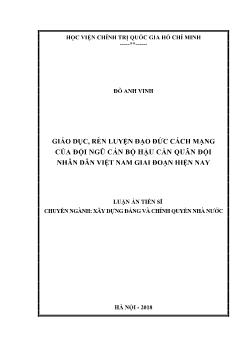 Luận án Giáo dục, rèn luyện đạo đức cách mạng của đội ngũ cán bộ hậu cần quân đội nhân dân Việt Nam giai đoạn hiện nay