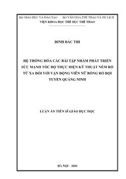 Luận án Hệ thống hóa các bài tập nhằm phát triển sức mạnh tốc độ thực hiện kỹ thuật ném rổ từ xa đối với vận động viên nữ bóng rổ đội tuyển Quảng Ninh