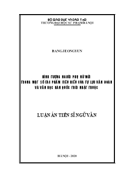 Luận án Hình tượng người phụ nữ mới trong một số tác phẩm tiêu biểu của tự lực văn đoàn và văn học hàn quốc thời Nhật thuộc