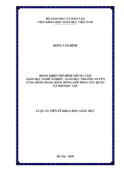 Luận án Hoàn thiện mô hình trung tâm giáo dục nghề nghiệp - Giáo dục thường xuyên vùng đồng bằng sông Hồng góp phần xây dựng xã hội học tập