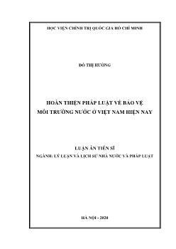 Luận án Hoàn thiện pháp luật về bảo vệ môi trường nước ở Việt Nam hiện nay