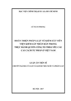 Luận án Hoàn thiện pháp luật về kiểm sát viên viện kiểm sát nhân dân trong thực hành quyền công tố theo yêu cầu cải cách tư pháp ở Việt Nam