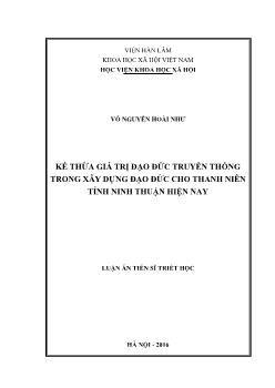 Luận án Kế thừa giá trị đạo đức truyền thống trong xây dựng đạo đức cho thanh niên tỉnh Ninh thuận hiện nay