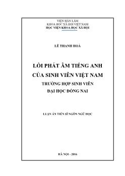 Luận án Lỗi phát âm tiếng Anh của sinh viên Việt Nam trường hợp sinh viên đại học Đồng Nai