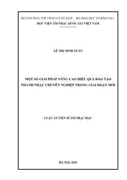 Luận án Một số giải pháp nâng cao hiệu quả đào tạo thanh nhạc chuyên nghiệp trong giai đoạn mới