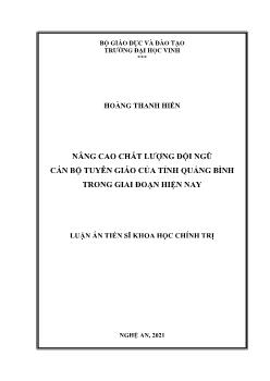 Luận án Nâng cao chất lượng đội ngũ cán bộ Tuyên giáo của tỉnh Quảng Bình trong giai đoạn hiện nay