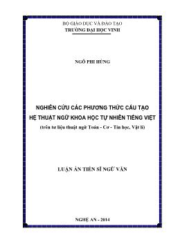Luận án Nghiên cứu các phương thức cấu tạo hệ thuật ngữ khoa học tự nhiên Tiếng Việt