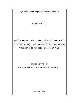 Luận án Những điểm tương đồng và khác biệt giữa dân chủ xã hội chủ nghĩa và dân chủ tư sản ý nghĩa đối với Việt Nam hiện nay