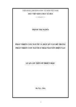 Luận án Phát triển con người và một số vấn đề trong phát triển con người ở Thái nguyên hiện nay