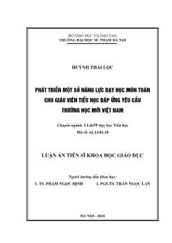 Luận án Phát triển một số năng lực dạy học môn Toán cho giáo viên tiểu học đáp ứng yêu cầu trường học mới Việt Nam