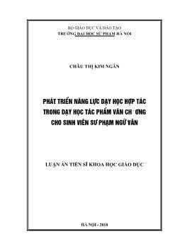 Luận án Phát triển năng lực dạy học hợp tác trong dạy học tác phẩm văn chương cho sinh viên sư phạm ngữ văn