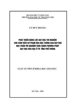 Luận án Phát triển năng lực dạy học thí nghiệm cho sinh viên sư phạm hóa học thông qua dạy học học phần thí nghiệm thực hành phương pháp dạy học hóa học ở trường phổ thông