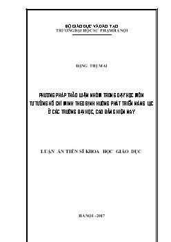 Luận án Phương pháp thảo luận nhóm trong dạy học môn tư tưởng Hồ Chí Minh theo định hướng phát triển năng lực ở các trường đại học, cao đẳng hiện nay