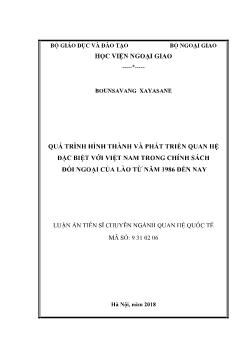 Luận án Quá trình hình thành và phát triển quan hệ đặc biệt với Việt Nam trong chính sách đối ngoại của Lào từ năm 1986 đến nay