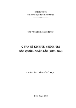 Luận án Quan hệ kinh tế, chính trị Hàn quốc - Nhật bản (1980 - 2013)