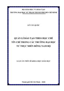 Luận án Quản lí đào tạo theo học chế tín chỉ trong các trường đại học tư thục miền đông Nam Bộ