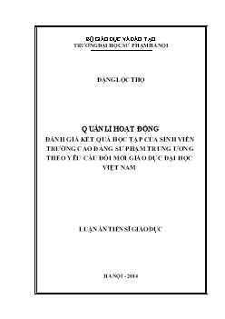 Luận án Quản lí hoạt động đánh giá kết quả học tập của sinh viên trường cao đẳng sư phạm trung ương theo yêu cầu đổi mới giáo dục đại học Việt Nam