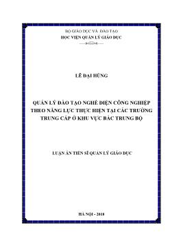 Luận án Quản lý đào tạo nghề điện công nghiệp theo năng lực thực hiện tại các trường trung cấp ở khu vực bắc trung bộ