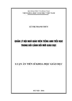 Luận án Quản lý đội ngũ giáo viên tiếng Anh tiểu học trong bối cảnh đổi mới giáo dục