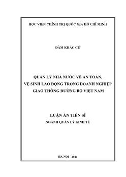 Luận án Quản lý nhà nước về an toàn, vệ sinh lao động trong doanh nghiệp giao thông đường bộ Việt Nam