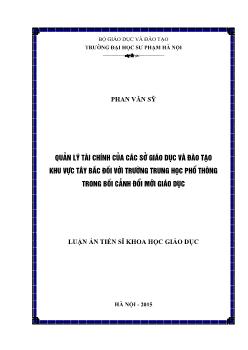 Luận án Quản lý tài chính của các sở giáo dục và đào tạo khu vực Tây bắc đối với trường trung học phổ thông trong bối cảnh đổi mới giáo dục