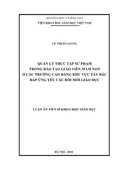 Luận án Quản lý thực tập sư phạm trong đào tạo giáo viên mầm non ở các trường cao đẳng khu vực tây bắc đáp ứng yêu cầu đổi mới giáo dục