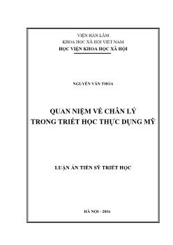 Luận án Quan niệm về chân lý trong triết học thực dụng mỹ