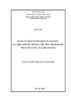 Luận án Quản ý chất lượng dịch vụ giáo dục của hiệu trưởng trường tiểu học nhằm hướng tới sự hài lòng của khách hàng