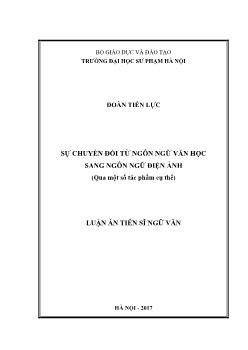 Luận án Sự chuyển đổi từ ngôn ngữ văn học sang ngôn ngữ điện ảnh