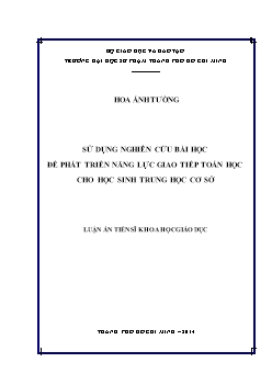 Luận án Sử dụng nghiên cứu bài học để phát triển năng lực giao tiếp toán học cho học sinh trung học cơ sở