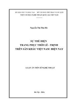 Luận án Sự thể hiện trang phục thời lê - Trịnh trên sân khấu Việt Nam hiện nay