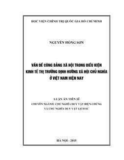 Luận án Vấn đề công bằng xã hội trong điều kiện kinh tế thị trường định hướng xã hội chủ nghĩa ở Việt Nam hiện nay