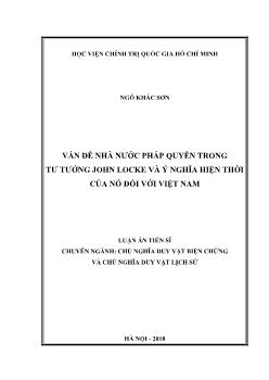 Luận án Vấn đề nhà nước Pháp quyền trong tư tưởng john locke và ý nghĩa hiện thời của nó đối với Việt Nam