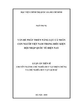 Luận án Vấn đề phát triển năng lực cá nhân con người Việt Nam trong điều kiện hội nhập quốc tế hiện nay