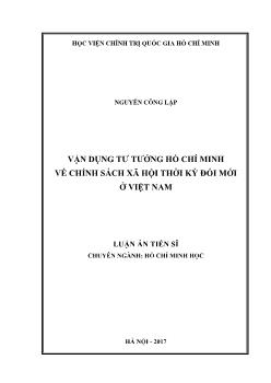 Luận án Vận dụng tư tưởng Hồ Chí Minh về chính sách xã hội thời kỳ đổi mới ở Việt Nam