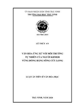 Luận án Văn hóa ứng xử với môi trường tự nhiên của người Khmer vùng đồng bằng sông Cửu Long