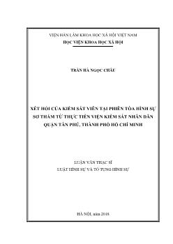 Luận văn Xét hỏi của kiểm sát viên tại phiên tòa hình sự sơ thẩm từ thực tiễn viện kiểm sát nhân dân quận Tân phú, thành phố Hồ Chí Minh