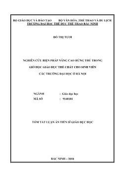 Tóm tắt Luận án - Nghiên cứu biện pháp nâng cao hứng thú trong giờ học giáo dục thể chất cho sinh viên các trường đại học ở Hà Nội