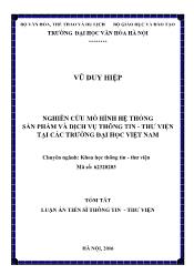 Tóm tắt Luận án - Nghiên cứu mô hình hệ thống sản phẩm và dịch vụ thông tin - Thư viện tại các trường đại học Việt Nam