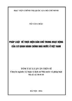 Tóm tắt Luận án - Pháp luật về thực hiện dân chủ trong hoạt động của cơ quan hành chính nhà nước ở Việt Nam