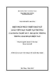 Tóm tắt Luận văn - Biện pháp phát triển đội ngũ giáo viên dạy nghề tại trường Cao đẳng nghề số 5 - Bộ quốc phòng trong giai đoạn hiện nay