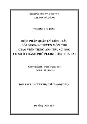 Tóm tắt Luận văn - Biện pháp quản lý công tác bồi dưỡng chuyên môn cho giáo viên tiếng anh trung học cơ sở ở thành phố Pleiku tỉnh Gia Lai