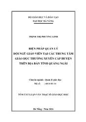 Tóm tắt Luận văn - Biện pháp quản lý đội ngũ giáo viên tại các trung tâm giáo dục thường xuyên cấp huyện trên địa bàn tỉnh Quảng Ngãi